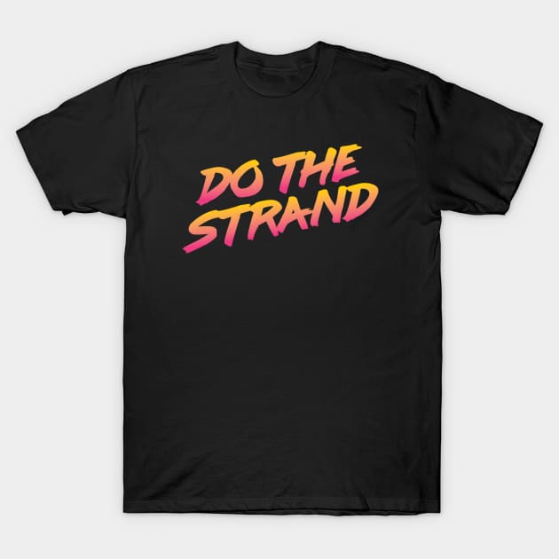 Do The Strand T-Shirt by LondonLee